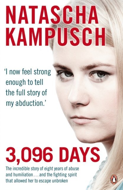 Natascha Kampusch - 3,096 Days, E-bok