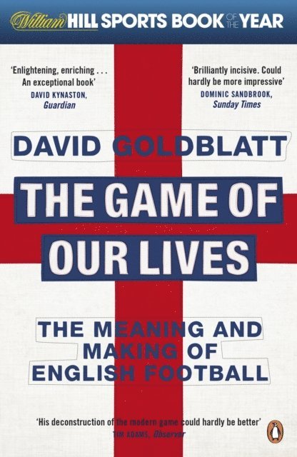 David Goldblatt - Game of Our Lives, E-bok