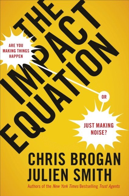 Chris Brogan - Impact Equation, E-bok