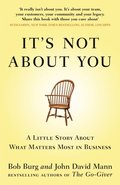 It's Not About You