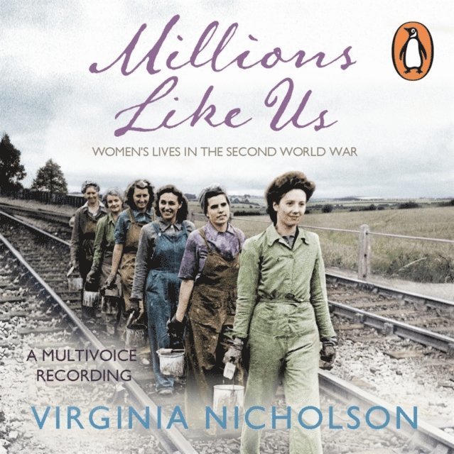 Virginia Nicholson - Millions Like Us, Ljudbok