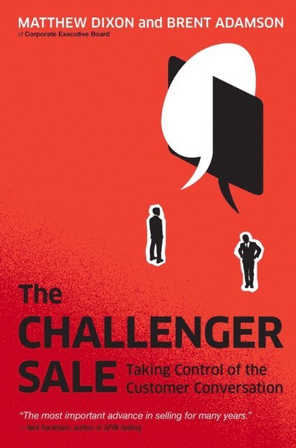 Matthew Dixon, Brent Adamson - Challenger Sale, E-bok