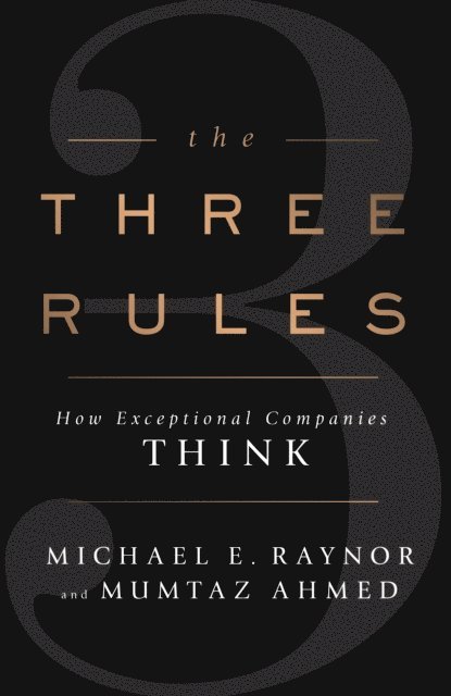 Michael Raynor, Mumtaz Ahmed - Three Rules, E-bok