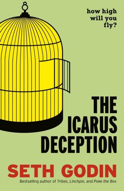 Seth Godin - Icarus Deception, E-bok