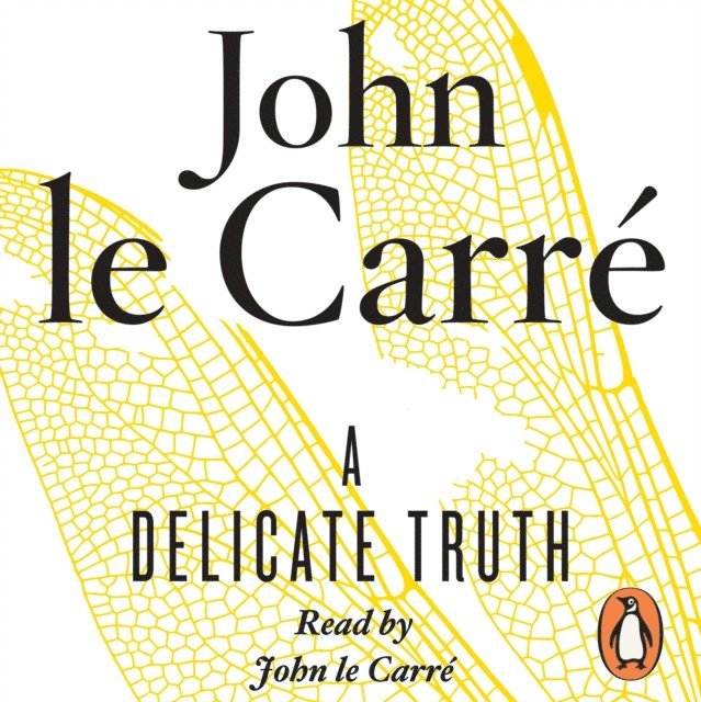 John le Carre - Delicate Truth, Ljudbok
