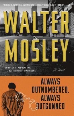 Walter Mosley - Always Outnumbered, Always Outgunned, Häftad