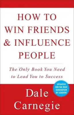 Dale Carnegie, Arthur R. Pell - How to Win Friends and Influence People, Häftad