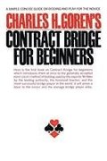 Charles H. Goren's Contract Bridge For Beginners