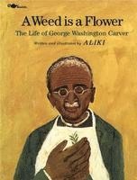 Aliki - A Weed Is a Flower: The Life of George Washington Carver, Häftad