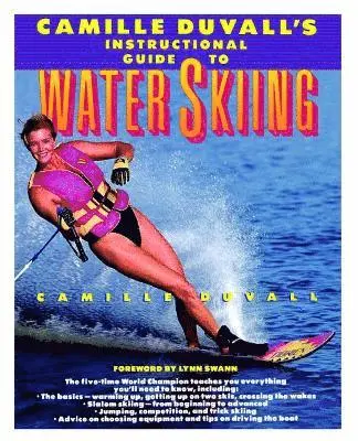 Camille Duvall's Instructional Guide to Water Skiing