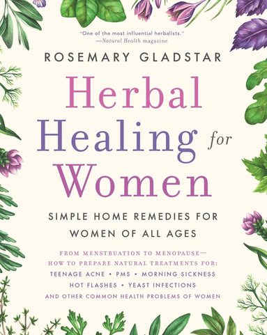Herbal Healing for Women av Rosemary Gladstar