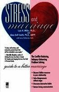 Stress and Marriage: The Conflict-Reducing, Intimacy-Ehancing, Problem-Solving Guide to a Better Marriage