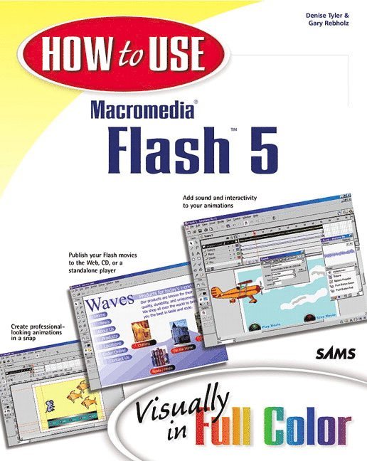 Denise Tyler - How to Use Macromedia Flash 5, Häftad