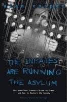 Inmates Are Running the Asylum, The