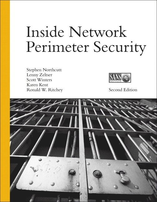 Stephen Northcutt, Lenny Zeltser, Scott Winters, Karen Kent, Ronald Ritchey - Inside Network Perimeter Security, Häftad