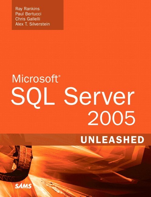 Ray Rankins, Paul Bertucci, Chris Gallelli, Alex Silverstein, Tudor Trufinescu, John Kane - Microsoft SQL Server 2005 Unleashed, Övrigt