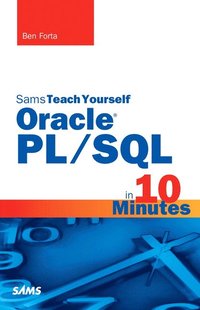 Sams Teach Yourself Oracle PL/SQL in 10 Minutes