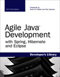 Agile Java Development with Spring, Hibernate and Eclipse