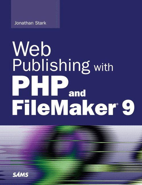 Jonathan Stark - Web Publishing with PHP and FileMaker 9, Häftad