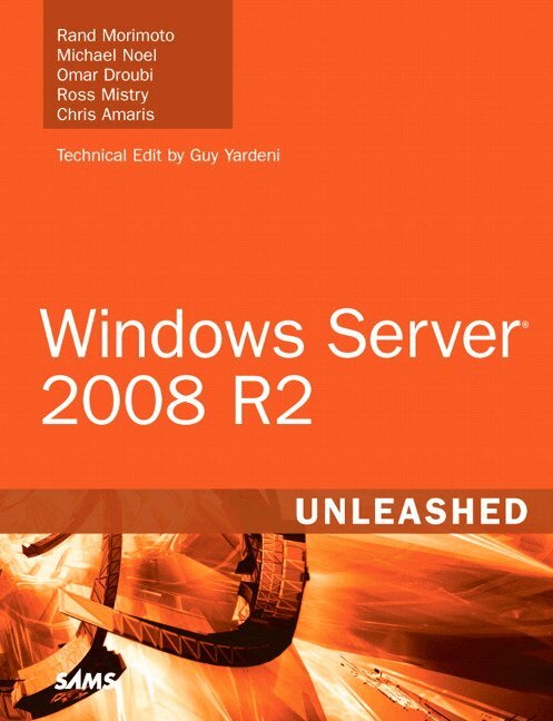 Rand Morimoto, Michael Noel, Omar Droubi, Ross Mistry, Chris Amaris - Windows Server 2008 R2 Unleashed, Inbunden