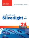 Sams Teach Yourself Silverlight 4 in 24 Hours