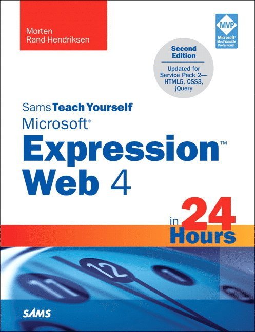 Morten Rand-Hendriksen - Sams Teach Yourself Microsoft Expression Web 4 in 24 Hours, Häftad