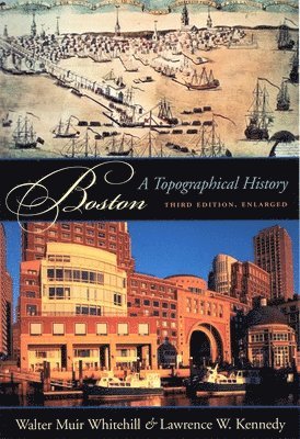 Walter Muir Whitehill, Lawrence W. Kennedy - Boston, Inbunden