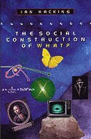 Social Construction of What? av Ian Hacking