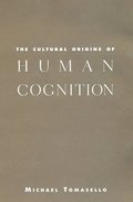 The Cultural Origins of Human Cognition