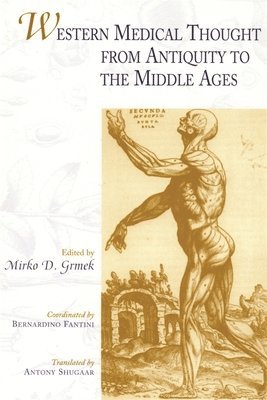 Mirko D. Grmek - Western Medical Thought from Antiquity to the Middle Ages, Häftad