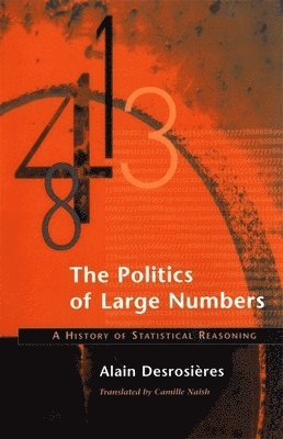 Alain Desrosières - Politics of Large Numbers, Häftad