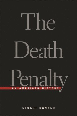 Stuart Banner - Death Penalty, Häftad. Tillgänglighet: Lägg i varukorg
