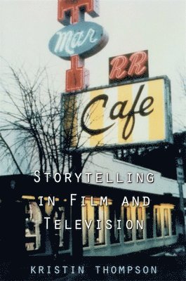 Kristin Thompson - Storytelling in Film and Television, Häftad