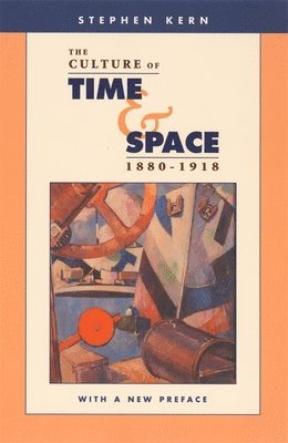 Stephen Kern - Culture of Time and Space, 1880–1918, Häftad. Tillgänglighet: Lägg i varukorg