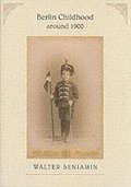 Berlin Childhood around 1900