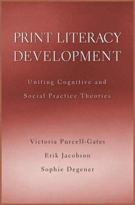 Victoria Purcell-Gates, Erik Jacobson, Sophie Degener, Purcell-Gates - Print Literacy Development, Häftad. Tillgänglighet: Lägg i varukorg