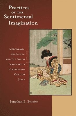 Jonathan E. Zwicker - Practices of the Sentimental Imagination, Inbunden. Tillgänglighet: Lägg i varukorg