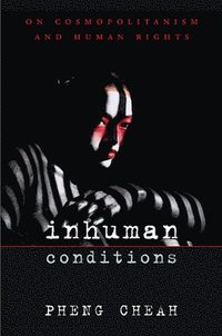 Inhuman Conditions