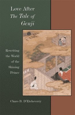 Charo B. D'Etcheverry - Love after The Tale of Genji, Inbunden