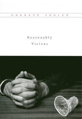 Candace Vogler - Reasonably Vicious, Häftad