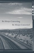Be Always Converting, Be Always Converted