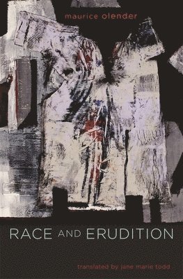 Maurice Olender - Race and Erudition, Inbunden