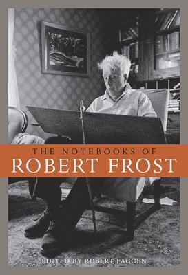 Notebooks of Robert Frost av Robert Frost, Robert Faggen