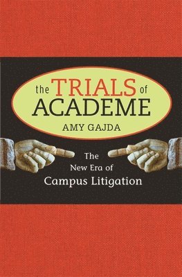 Amy Gajda - Trials of Academe, Inbunden. Tillgänglighet: Lägg i varukorg