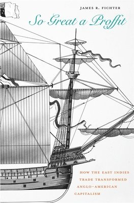 James R. Fichter - So Great a Proffit, Inbunden