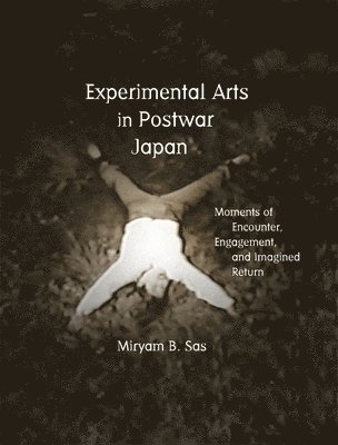 Miryam Sas - Experimental Arts in Postwar Japan, Inbunden. Tillgänglighet: Lägg i varukorg