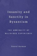 Insanity and Sanctity in Byzantium