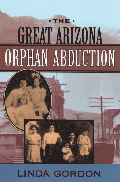 Linda Gordon - Great Arizona Orphan Abduction, E-bok