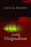 Balkin, J: Living Originalism