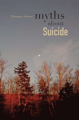 Myths about Suicide av Thomas Joiner